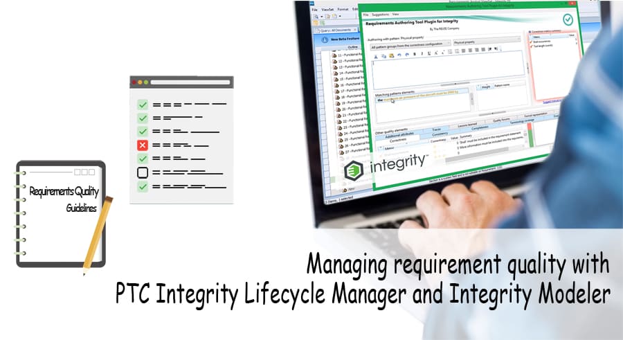 Computer screen displaying Integrity Modeler and PTC Lifecycle Manager, showing how to ensure high-quality, reusable requirements