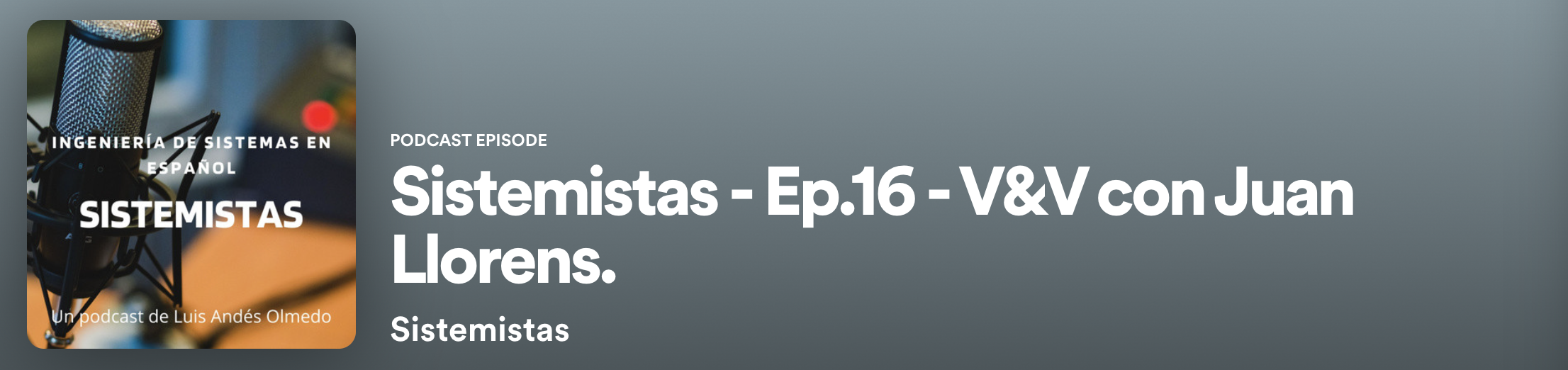 Sistemistas Podcast by Luis Andés Olmedo with guest Juan Llorens on Verification and Validation, the difference between verifiable item and source item, and validation techniques